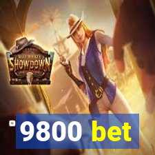 9800 bet